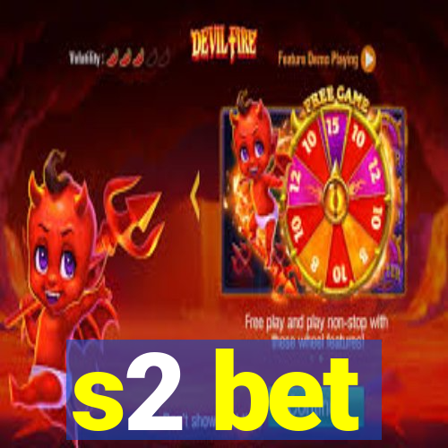 s2 bet